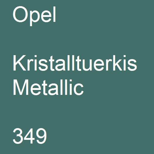 Opel, Kristalltuerkis Metallic, 349.